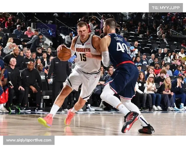 快船掘金内线对决，约基奇31分打爆祖巴茨洛佩兹防守